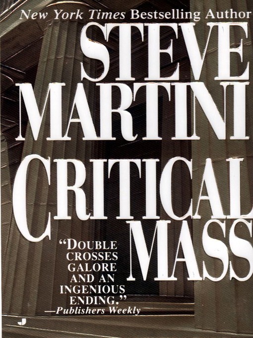 Title details for Critical Mass by Steve Martini - Available